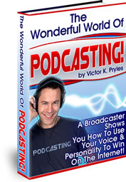 How To Enter The Wonderful World Of Podcasting!