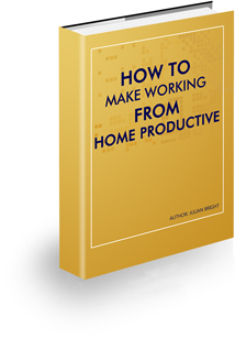 How To Make Working From Home Productive