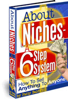 About Niches - A 6 Step System